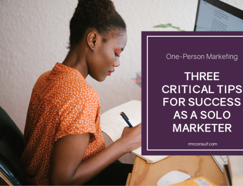One-Person Marketing: Three Critical Tips for Success