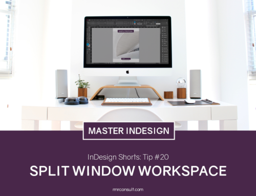 InDesign Shorts: Tip #20 – Split Window Workspace