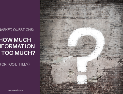 Unasked Questions: How much information is too much?