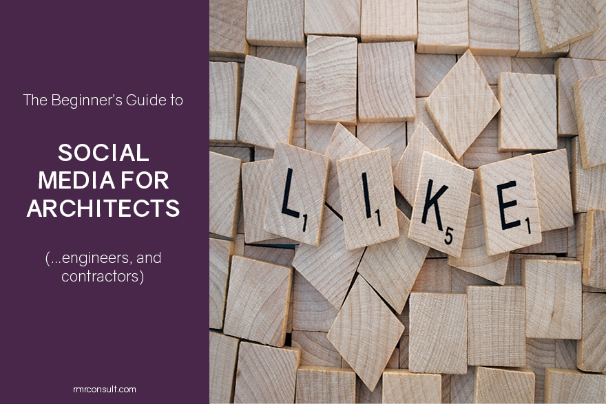 Social Media for Architects: A Beginner’s Guide
